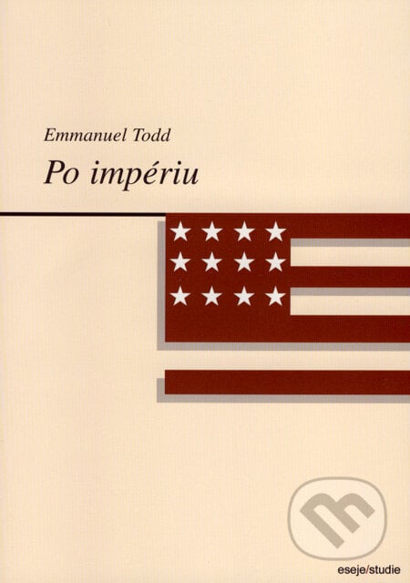 Po impériu - Emmanuel Todd, Computer Press, 2004