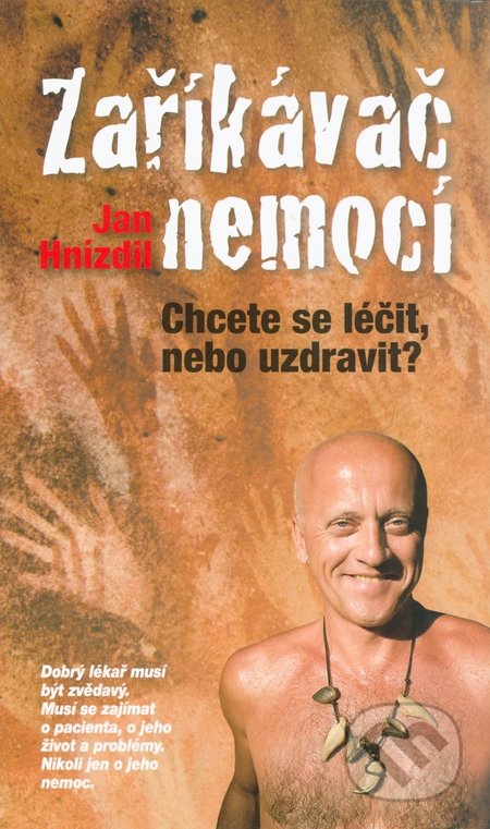 Zaříkávač nemocí - Jan Hnízdil, Nakladatelství Lidové noviny, 2014