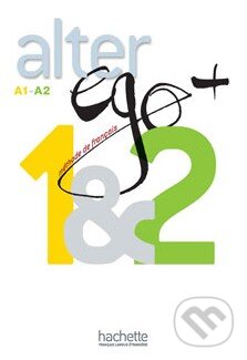 Alter Ego + 1 et 2: DVD - Annie Berthet, Emmanuelle Daill a kolektív, Hachette Livre International, 2013