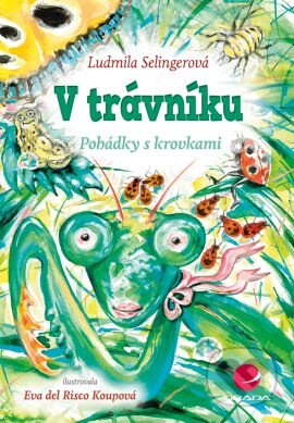 V trávníku (Pohádky s krovkami) - Ludmila Selingerová, Eva Koupová - kniha z kategorie Pro děti