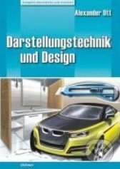 Darstellungstechnik und Design - Alexander Ott, Stiebner, 2010