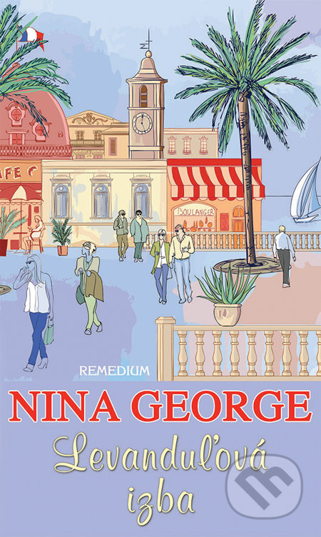 Levanduľová izba - Nina George, Remedium, 2014