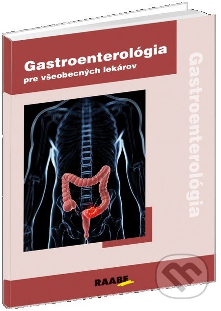 Gastroenterológia pre všeobecných lekárov - Marian Bátovský, Raabe, 2014