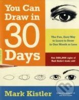 You Can Draw in 30 Days - Mark Kistler, , 2009
