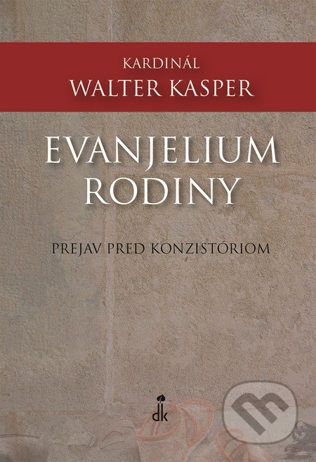 Evanjelium rodiny - Walter Kasper, Dobrá kniha, 2014