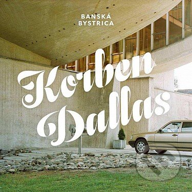 Korben Dallas: Banská Bystrica - Korben Dallas, Hudobné albumy, 2014
