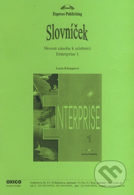 Enterprise 1 - Beginner - Slovník - Lucia Kösegiová, Oxico