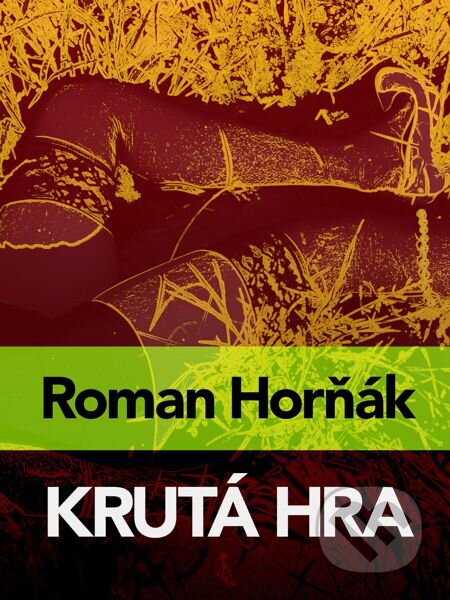 Krutá hra - Roman Horňák, Elist