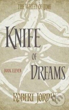 Kniha: Knife of Dreams (Robert Jordan). Little, Brown, 2014