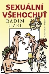 Sexuální všehochuť - Radim Uzel, Epocha, 2014