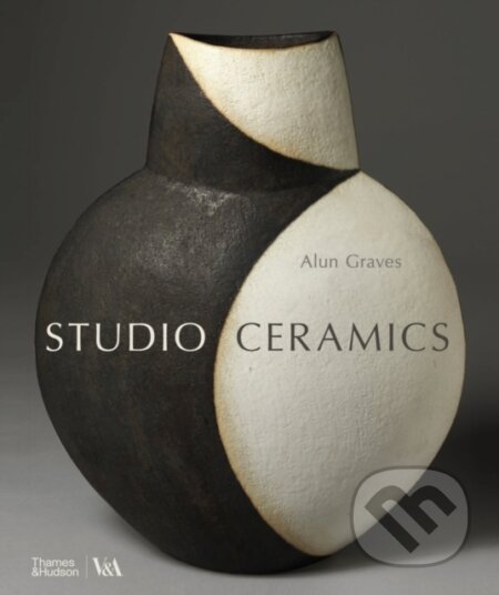 Studio Ceramics - Alun Graves, Thames & Hudson, 2023
