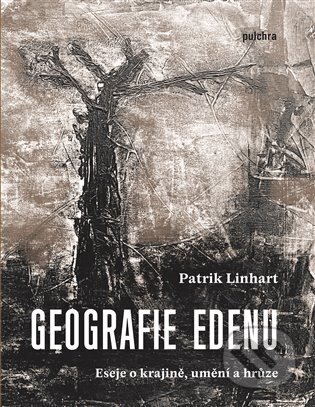 Geografie Edenu - Patrik Linhart, Pulchra, 2023