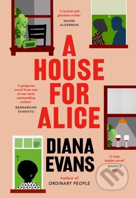 A House for Alice - Diana Evans, Chatto and Windus, 2023