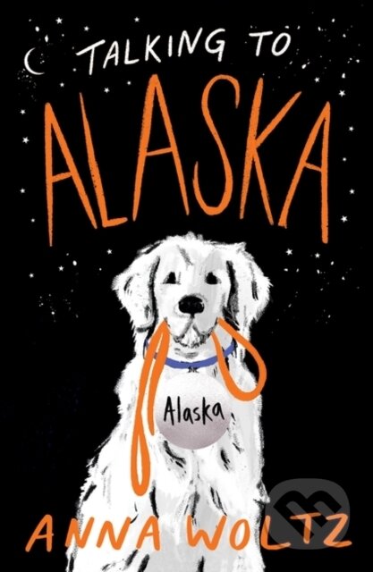 Talking to Alaska - Anna Woltz, Rock the Boat, 2021