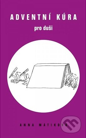 Adventní kúra pro duši - Anna Mátiková - kniha z kategorie Křesťanství