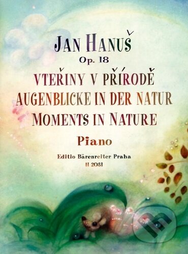 Vteřiny v přírodě op. 18 - Jan Hanuš, Bärenreiter Praha, 2023