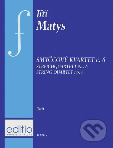 Smyčcový kvartet č. 6 - Jiří Matys, Bärenreiter Praha, 2023