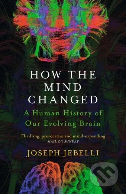 How the Mind Changed - Joseph Jebelli, John Murray, 2023