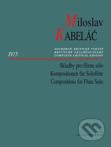 Skladby pro flétnu sólo Malá suita - Miloslav Kabeláč, Bärenreiter Praha, 2023