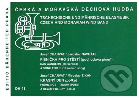 Písnička pro štěstí (pochodová píseň)/Krásný den (polka) - Miroslav Zikán, Josef Charvát, Jaroslav Navrátil, Bärenreiter Praha, 2023