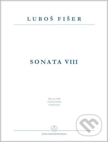 Sonata VIII - Luboš Fišer, Bärenreiter Praha, 2023