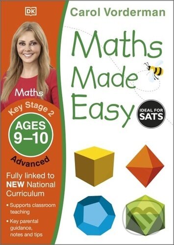 Maths Made Easy: Advanced, Ages 9-10 - Carol Vorderman, Dorling Kindersley, 2021