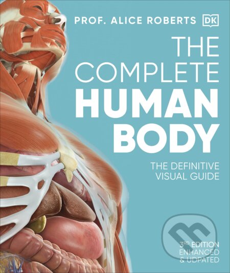The Complete Human Body - Alice Roberts, Dorling Kindersley, 2023