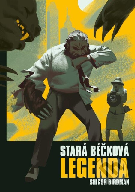 Stará béčková legenda - Shigor Birdman, Filip Štorch (Ilustrátor) - kniha z kategorie Fantasy