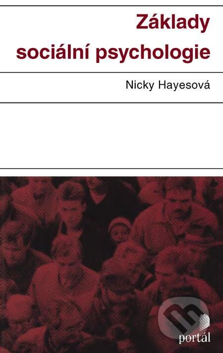 Základy sociální psychologie - Nicky Hayes, Portál, 2021
