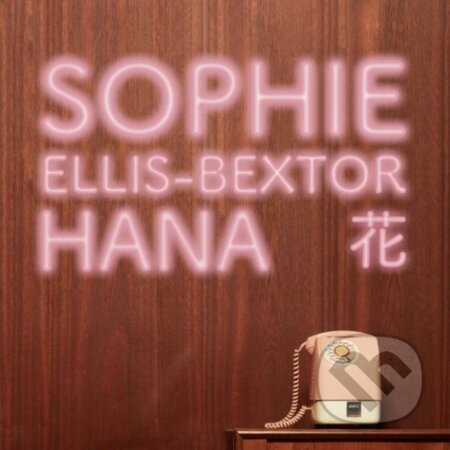 Sophie Ellis-Bextor: Hana (Indies) LP - Sophie Ellis-Bextor, Hudobné albumy, 2023