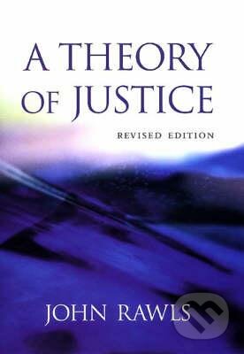 A Theory of Justice - John Rawls, Harvard University Press, 1999
