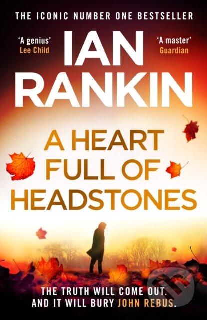 A Heart Full of Headstones - Ian Rankin, Orion, 2023