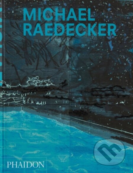 Michael Raedecker - Kate Zambreno, Laura McLean-Ferris, Martin Herbert - kniha z kategorie Dějiny a teorie umění