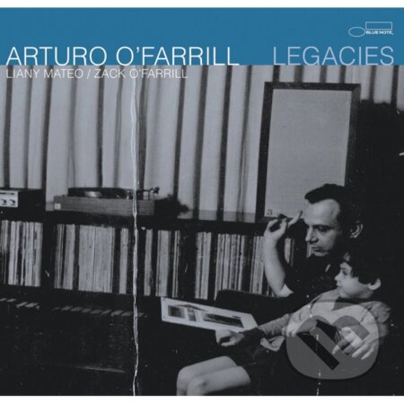 Arturo O&#039;farrill: Legacies - Arturo O&#039;farrill, Hudobné albumy, 2023
