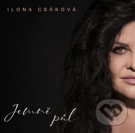 Ilona Csáková: Jemně půl - Ilona Csáková, Hudobné albumy, 2020