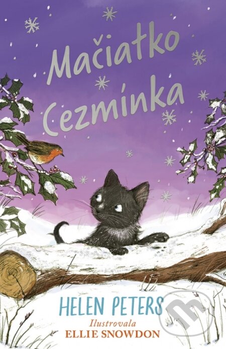 Mačiatko Cezmínka - Helen Peters, Ellie Snowdon (ilustrátor), Stonožka, 2023