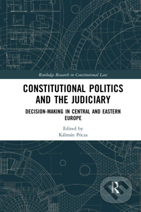 Constitutional Politics and the Judiciary, Taylor & Francis Books, 2020