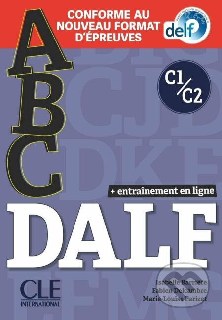 ABC DALF C1/C2 Livre avec 1 CD audio Nouvelle éd - Isabelle Barriere, Cle International, 2021