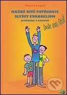 Každé dítě potřebuje slyšet evangelium prakticky a názorně + CD - Manuela Jungová, Samuel