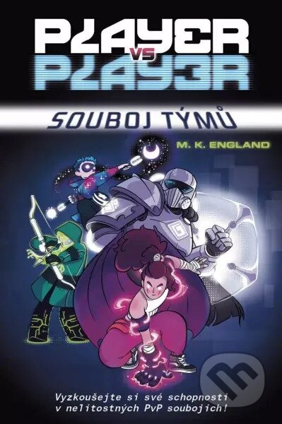 Player vs. player: Souboj týmů - Megan K. England, Chris Danger (Ilustrátor) - kniha z kategorie Beletrie pro děti