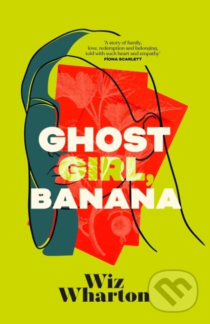 Ghost Girl, Banana - Wiz Wharton, Hodder and Stoughton, 2023