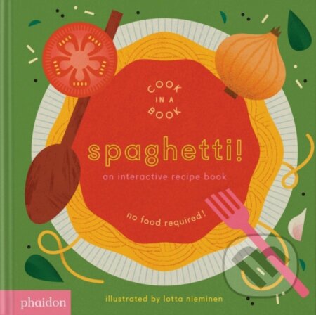 Spaghetti! (An іnteractive Recipe Book) - Lotta Nieminen - kniha z kategorie Naučné knihy