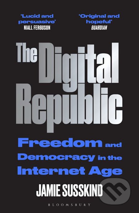 The Digital Republic - Jamie Susskind, Bloomsbury, 2023