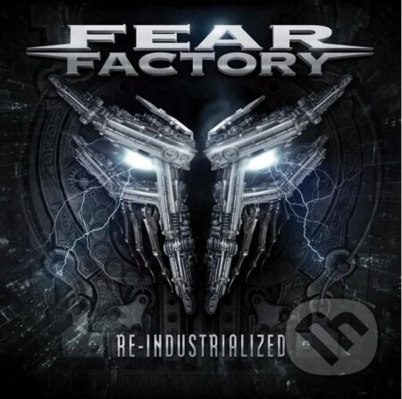 Fear Factory: Re-Industrialized Ltd. LP - Fear Factory, Hudobné albumy, 2023