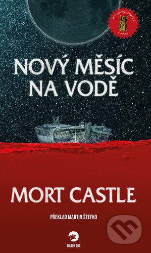 Nový měsíc na vodě - Mort Castle, Golden Dog, 2023