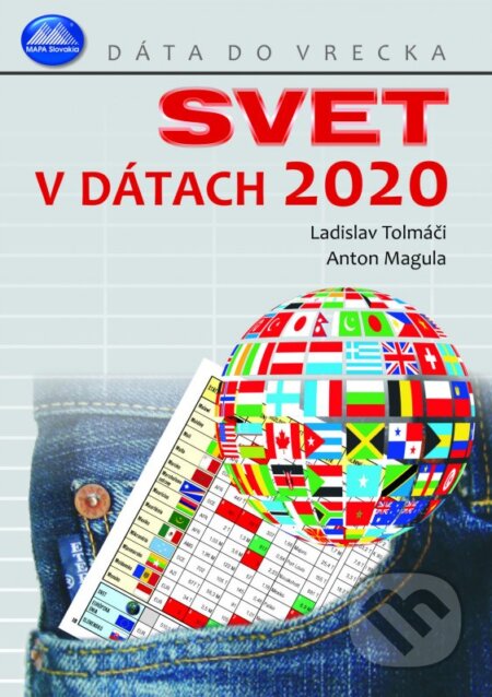 Svet v dátach 2020 - Ladislav Tolmáči, Anton Magula, Mapa Slovakia, 2023