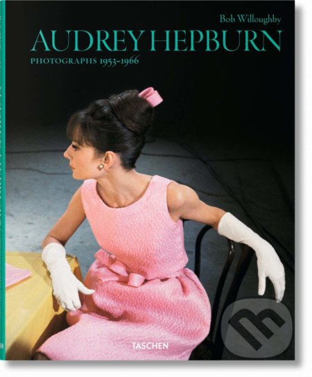 Audrey Hepburn - Bob Willoughby, Taschen, 2014