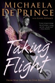 Taking Flight - Michaela DePrince, Elaine Deprince, Albert Knopf, 2014