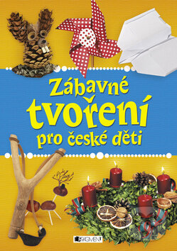 Zábavné tvoření pro české děti, Nakladatelství Fragment, 2014