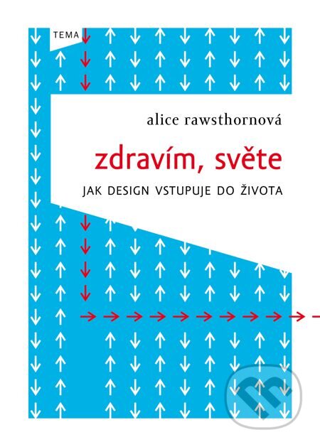 E-kniha: Zdravím, světe (Alice Rawsthorn). Kniha Zlín, 2014